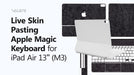 Magic Keyboard For iPad Air 13 (M3) Skin Pasting Tutorial 2025