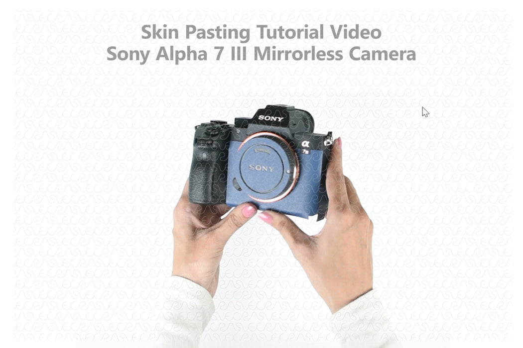 Sony A7 III 2018 Camera Skin Pasting Tutorial