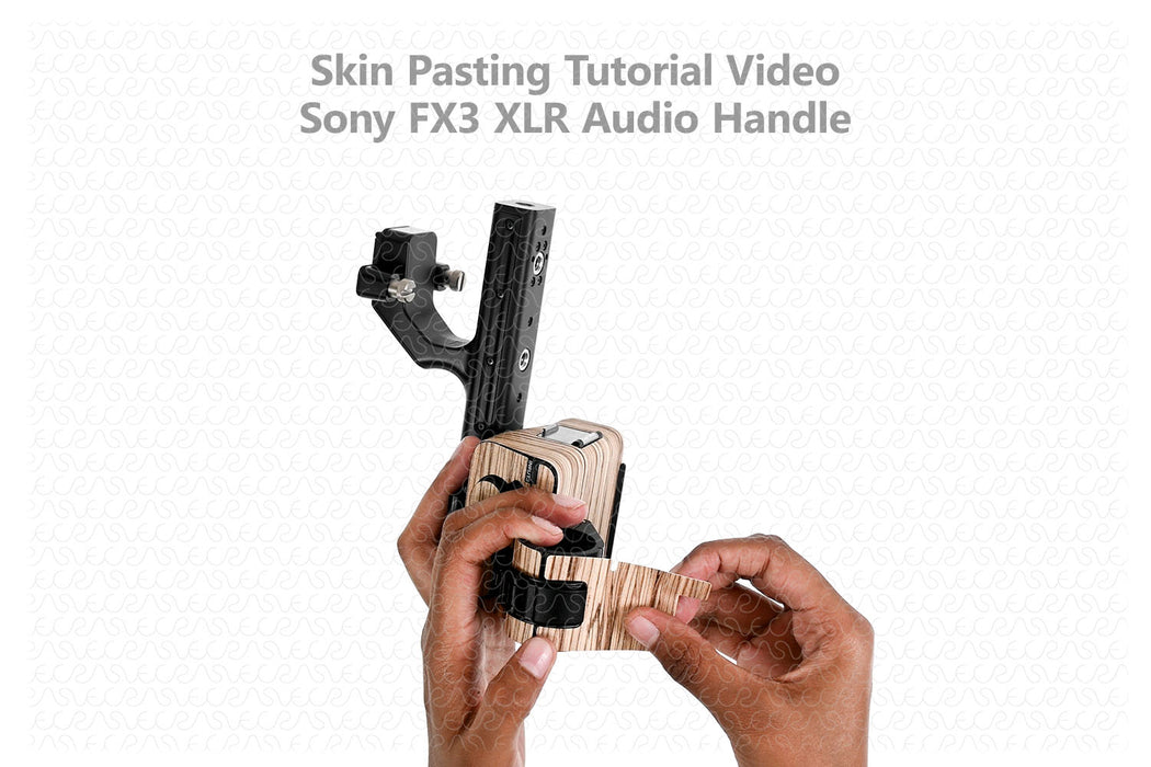 Sony FX3 XLR Audio Handle Skin Pasting Tutorial